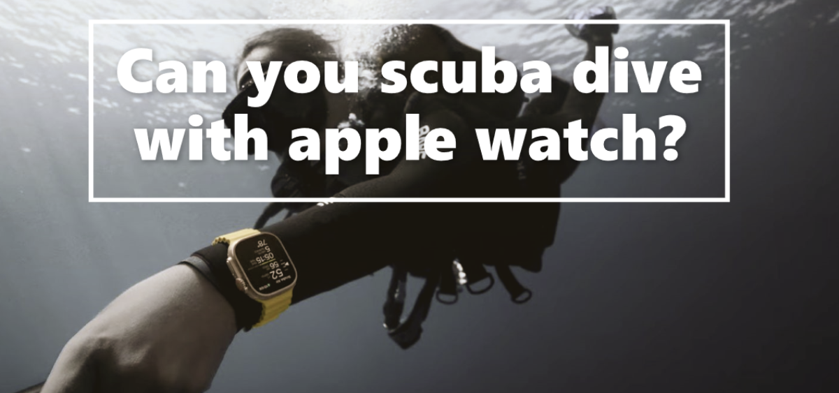 Can you scuba dive with apple watch?