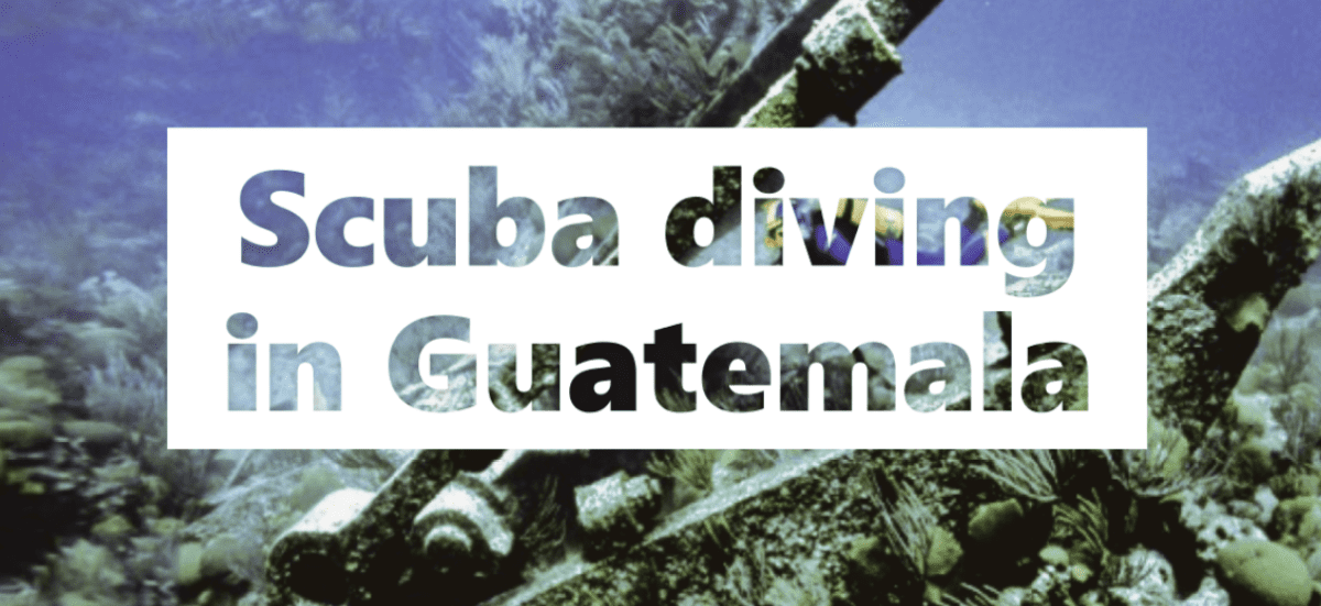 Scuba diving in Guatemala