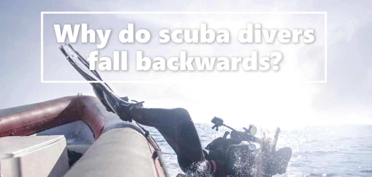 Why do scuba divers fall backwards?